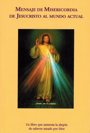 Mensaje de misericordia de Jesucristo al mundo actual