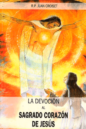 La devoción al Sagrado Corazón de Jesús