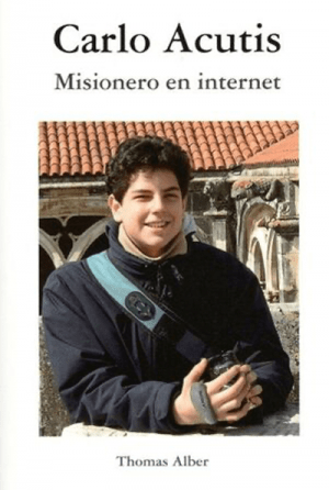 Carlo Acutis. Misionero en internet
