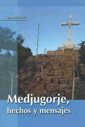 Medjugorje, hechos y mensajes